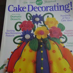 Wilton 2003 Yearbook Cake Decorating Magazine
